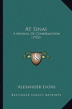 portada at sinai at sinai: a manual of confirmation (1922) a manual of confirmation (1922) (en Inglés)