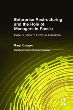 portada enterprise restructuring and the role of managers in russia: case studies of firms in transition