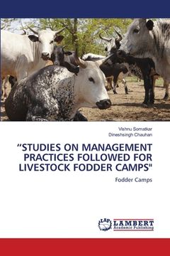portada "Studies on Management Practices Followed for Livestock Fodder Camps" (en Inglés)