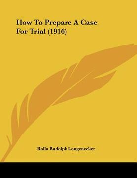 portada how to prepare a case for trial (1916) (in English)