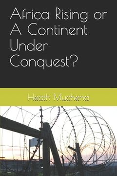 portada Africa Rising or A Continent Under Conquest? (in English)