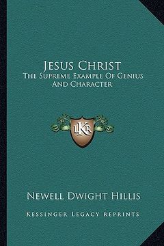portada jesus christ: the supreme example of genius and character (in English)