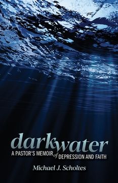 portada Darkwater: A Pastor's Memoir of Depression and Faith (en Inglés)