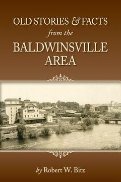 portada Old Stories & Facts from the Baldwinsville Area (in English)