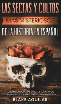 libro las sectas y cultos más misteriosos de la historia en español