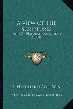 portada a view of the scriptures: and of natural knowledge (1838) (en Inglés)
