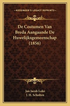 portada De Costumen Van Breda Aangaande De Huwelijksgemeenschap (1856) (en Latin)