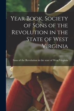 portada Year Book, Society of Sons of the Revolution in the State of West Virginia (en Inglés)