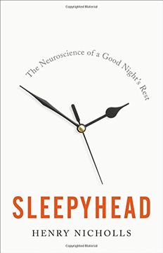 portada Sleepyhead: The Neuroscience of a Good Night's Rest (in English)