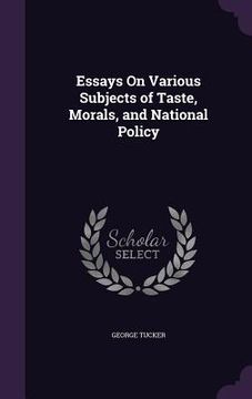 portada Essays On Various Subjects of Taste, Morals, and National Policy