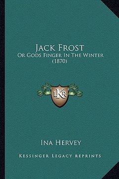 portada jack frost: or gods finger in the winter (1870) (en Inglés)