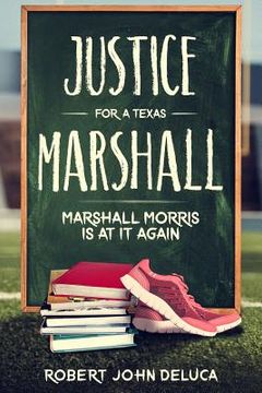 portada Justice for a Texas Marshall: Marshall Morris Is at It Again! (en Inglés)