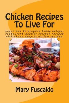 portada Chicken Recipes To Live For (en Inglés)