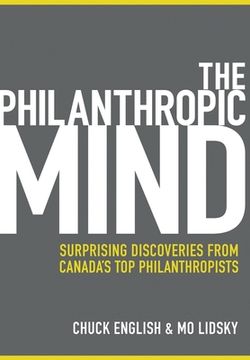 portada The Philanthropic Mind: Surprising Discoveries from Canada's Top Philanthropists (en Inglés)