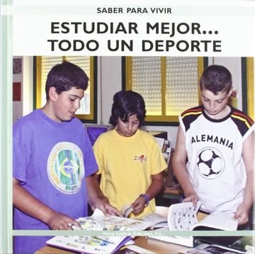 portada Estudiar mejor.todo un deporte / Study Better. It's all a Sport (Saber Para Vivir/ Learn to Live) (Spanish Edition) (in Spanish)