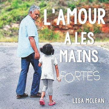 portada L'Amour a les Mains Fortes (en Francés)