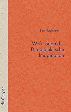 portada W. G. Sebald - die Dialektische Imagination (en Alemán)