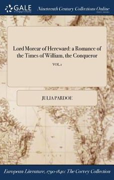 portada Lord Morcar of Hereward: a Romance of the Times of William, the Conqueror; VOL.1 (en Inglés)