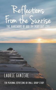 portada Reflections From the Sunrise: The Handiwork of God in Every Day Life (en Inglés)