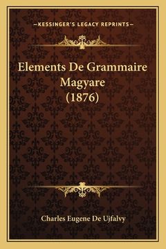 portada Elements De Grammaire Magyare (1876) (en Francés)
