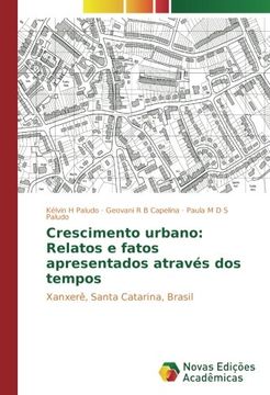 portada Crescimento urbano: Relatos e fatos apresentados através dos tempos: Xanxerê, Santa Catarina, Brasil