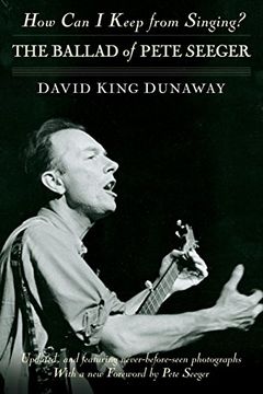 portada How can i Keep From Singing? The Ballad of Pete Seeger 