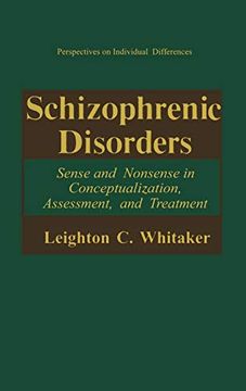 portada Schizophrenic Disorders: Sense and Nonsense in Conceptualization, Assessment, and Treatment (Perspectives on Individual Differences) (en Inglés)