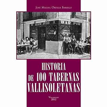 portada Historia de 100 Tabernas Vallisoletanas