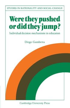 portada Were They Pushed or did They Jump? Individual Decision Mechanisms in Education (Studies in Rationality and Social Change) 