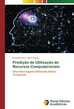 portada Predição de Utilização de Recursos Computacionais: Uma Abordagem Utilizando Séries Temporais (in Portuguese)