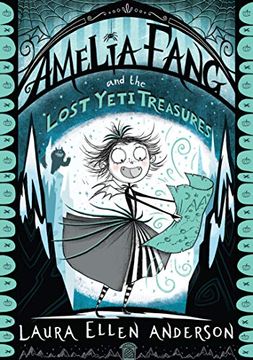 portada Amelia Fang and the Lost Yeti Treasures (The Amelia Fang Series) (en Inglés)