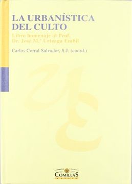 portada La urbanística del culto: Libro homenaje al Prof. Dr. José M.ª Urteaga Embil (Homenajes) (in Spanish)