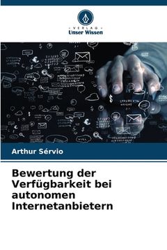 portada Bewertung der Verfügbarkeit bei autonomen Internetanbietern (in German)