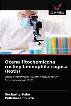 portada Ocena fitochemiczna rośliny Limnophila rugosa (Roth) (in Polaco)