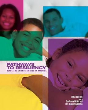 portada Pathways to Resiliency: Black and Latino Families in America (en Inglés)