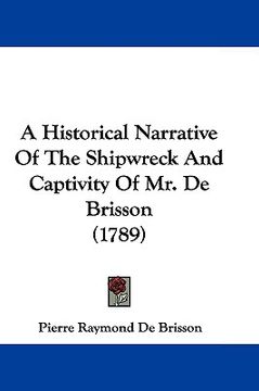 portada a historical narrative of the shipwreck and captivity of mr. de brisson (1789)