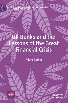 portada UK Banks and the Lessons of the Great Financial Crisis (en Inglés)