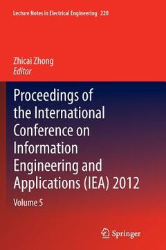 portada Proceedings of the International Conference on Information Engineering and Applications (Iea) 2012: Volume 5 (en Inglés)