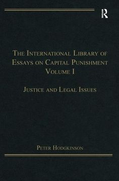 portada The International Library of Essays on Capital Punishment, Volume 1: Justice and Legal Issues (in English)