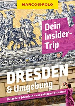 portada Marco Polo Dein Insider-Trip Dresden & Umgebung: Besondere Erlebnisse - von Entspannt bis Rasant (Marco Polo Insider-Trips) (en Alemán)