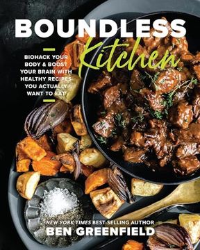 portada Boundless Kitchen: Biohack Your Body & Boost Your Brain With Healthy Recipes you Actually Want to eat 
