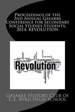 portada Proceedings of the 2nd Annual Gayarre Conference for Secondary Social Studies Students, 2014: Revolution (en Inglés)