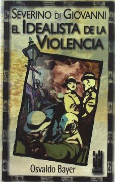 portada Severino di Giovanni: El Idealista de la Violencia (in Spanish)