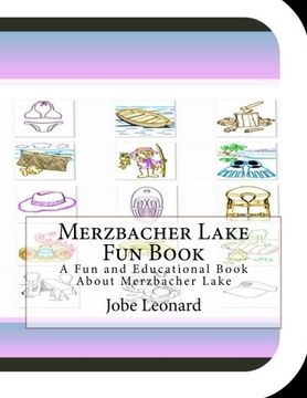 portada Merzbacher Lake Fun Book: A Fun and Educational Book About Merzbacher Lake