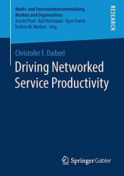 portada Driving Networked Service Productivity (Markt- und Unternehmensentwicklung Markets and Organisations) (in English)