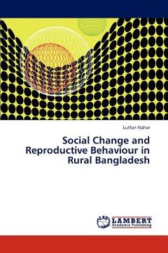 portada social change and reproductive behaviour in rural bangladesh (en Inglés)