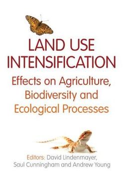 portada Land Use Intensification: Effects on Agriculture, Biodiversity, and Ecological Processes
