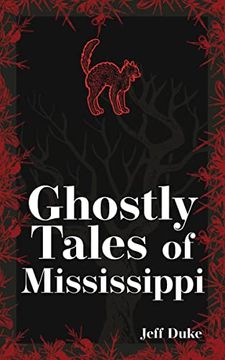 portada Ghostly Tales of Mississippi (Hauntings, Horrors & Scary Ghost Stories)