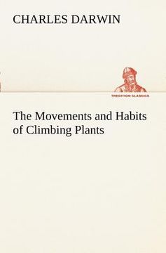 portada the movements and habits of climbing plants (en Inglés)