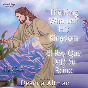 portada The King who Left His Kingdom: El Rey Que Dejó Su Reino